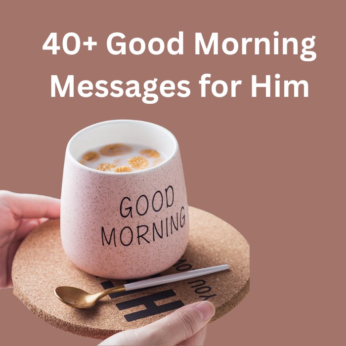 Good Morning Messages for Him