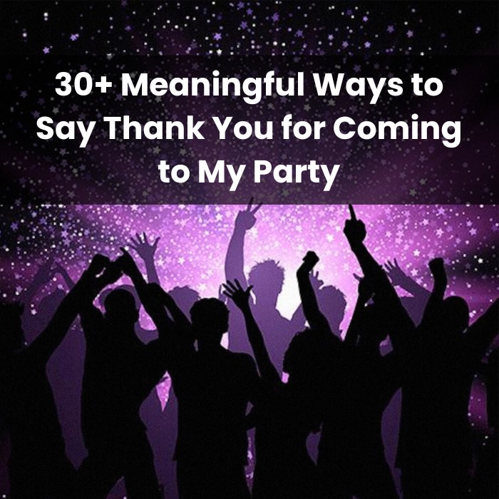 Thank You for Coming to My Party
