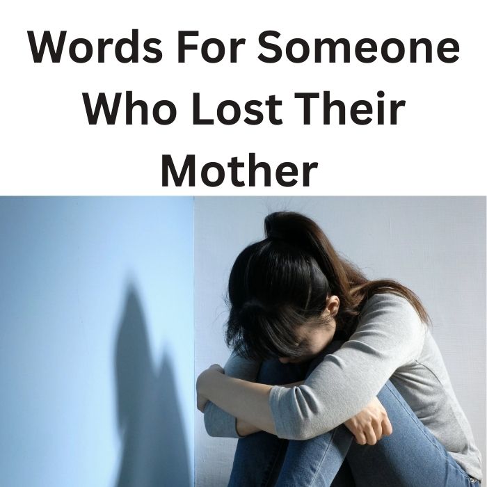 Words For Someone Who Lost Their Mother