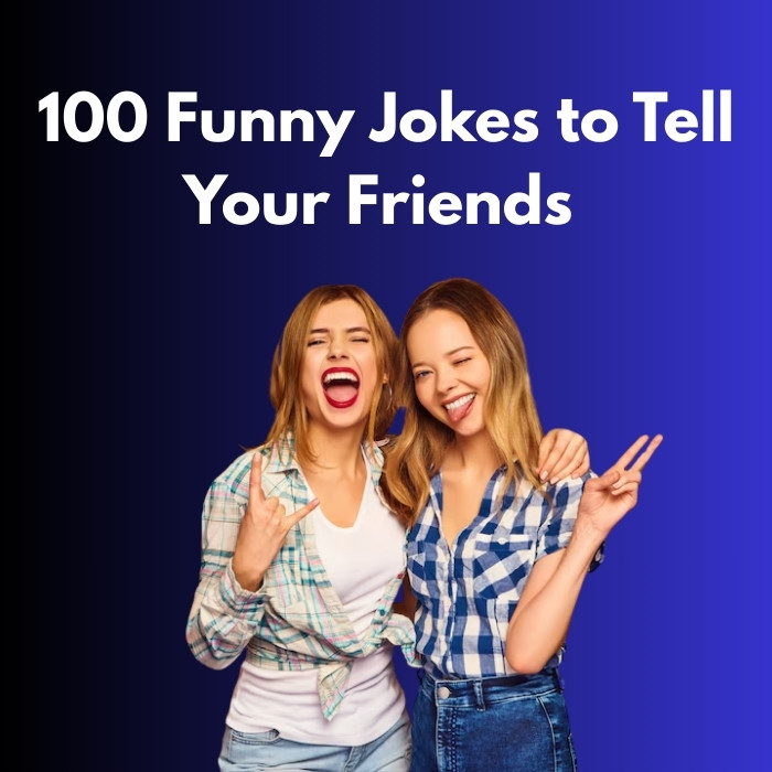 Funny Jokes to Tell Your Friends