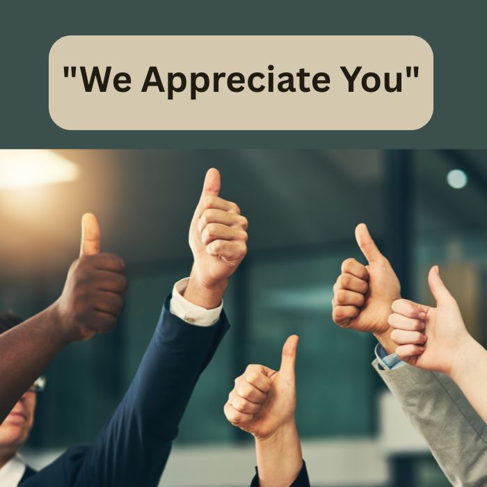 We Appreciate You